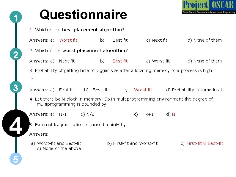 Questionnaire 1 1. Which is the best placement algorithm? Answers: a) 2 Worst fit