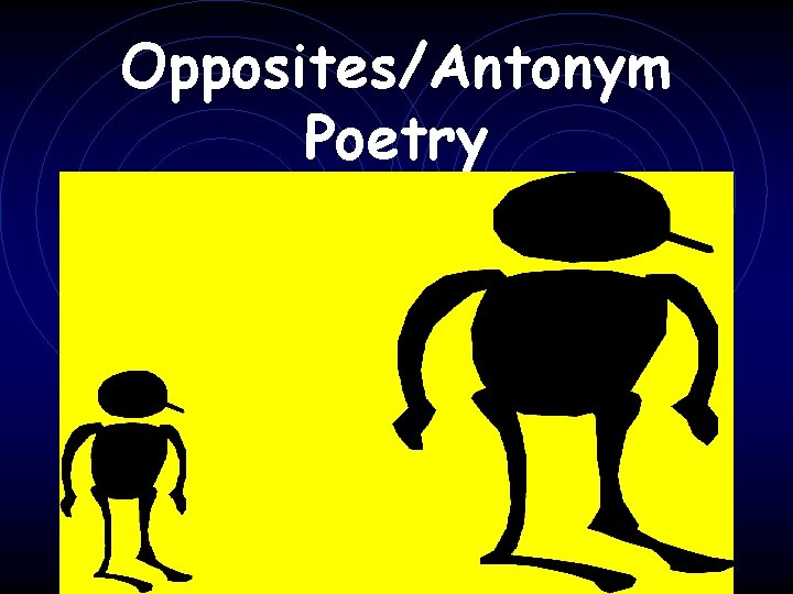 Opposites/Antonym Poetry 