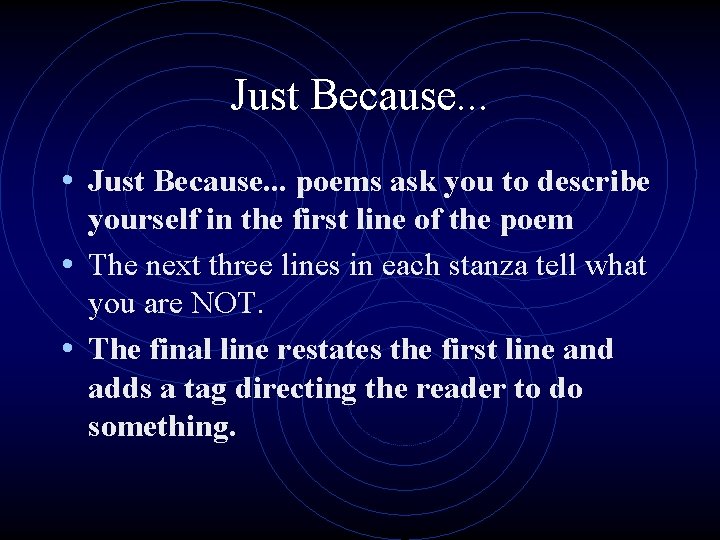 Just Because. . . • Just Because. . . poems ask you to describe