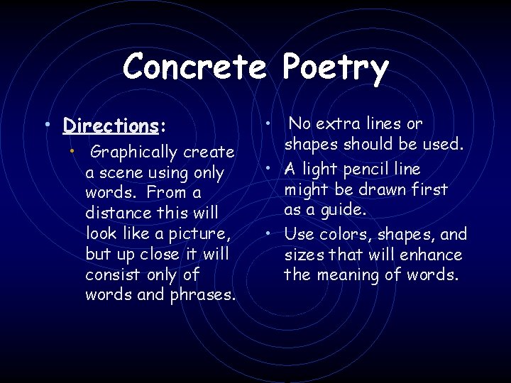 Concrete Poetry • Directions: • Graphically create a scene using only words. From a