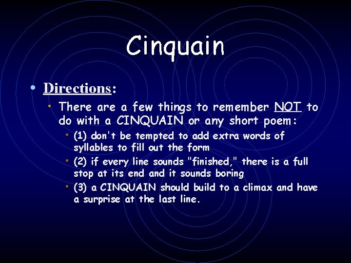 Cinquain • Directions: • There a few things to remember NOT to do with