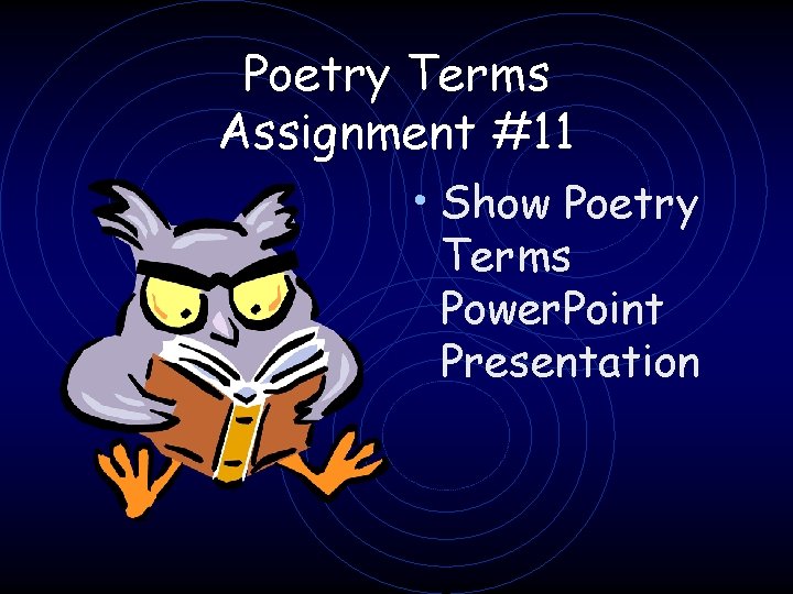 Poetry Terms Assignment #11 • Show Poetry Terms Power. Point Presentation 