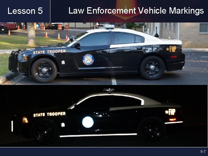 Lesson 5 Law Enforcement Vehicle Markings 5 -7 