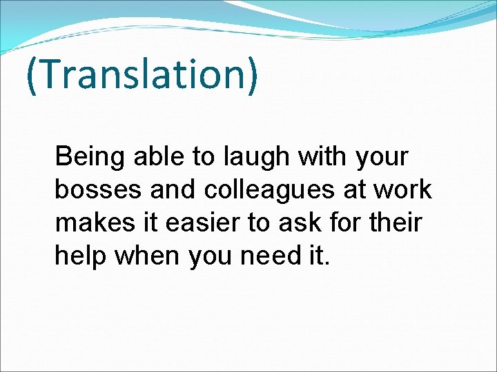 (Translation) Being able to laugh with your bosses and colleagues at work makes it