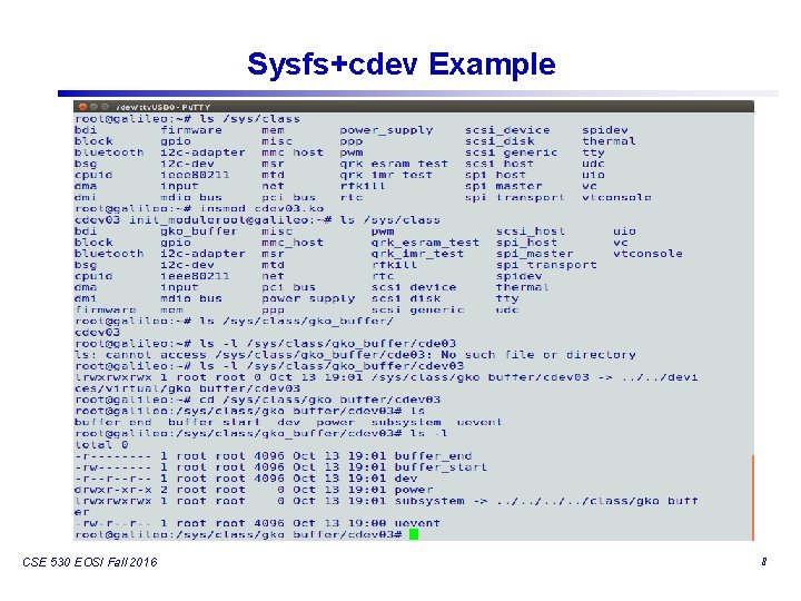 Sysfs+cdev Example CSE 530 EOSI Fall 2016 8 