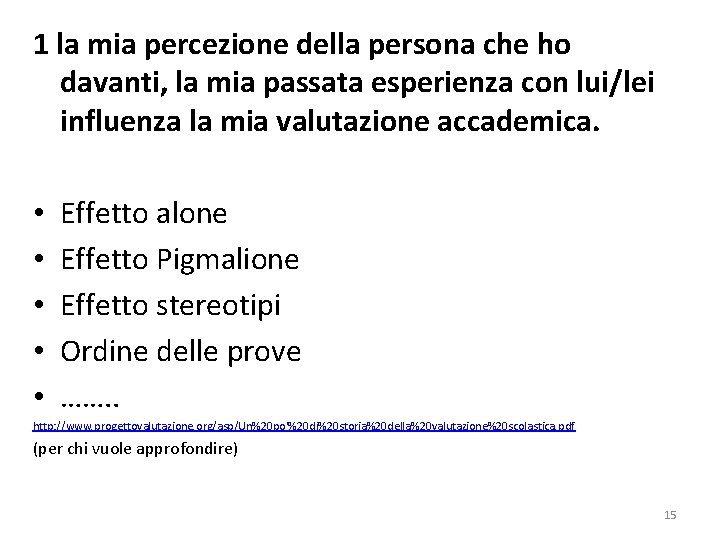 1 la mia percezione della persona che ho davanti, la mia passata esperienza con 1 la mia percezione della persona che ho davanti, la mia passata esperienza con