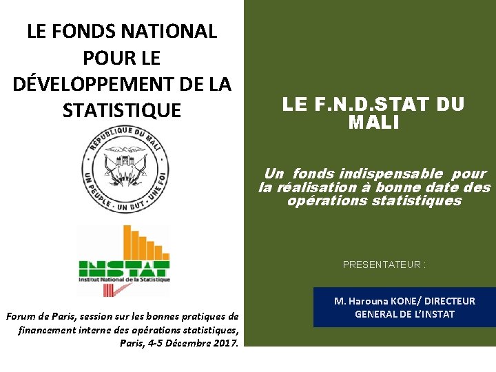 LE FONDS NATIONAL POUR LE DÉVELOPPEMENT DE LA STATISTIQUE AU MALI LE F. N.