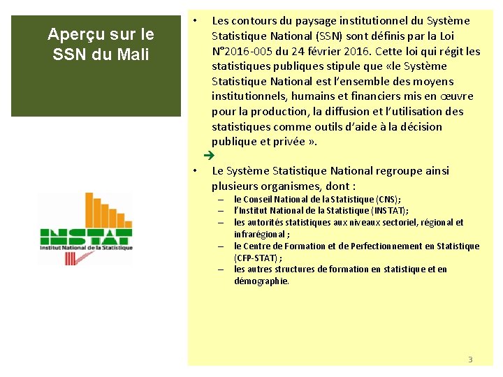 Aperçu sur le SSN du Mali Les contours du paysage institutionnel du Système Statistique