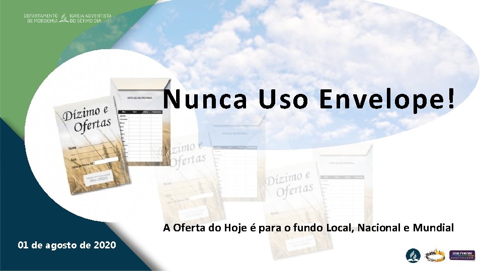 Nunca Uso Envelope! A Oferta do Hoje é para o fundo Local, Nacional e