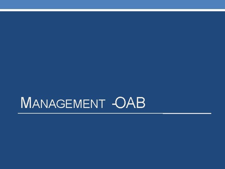 MANAGEMENT -OAB 