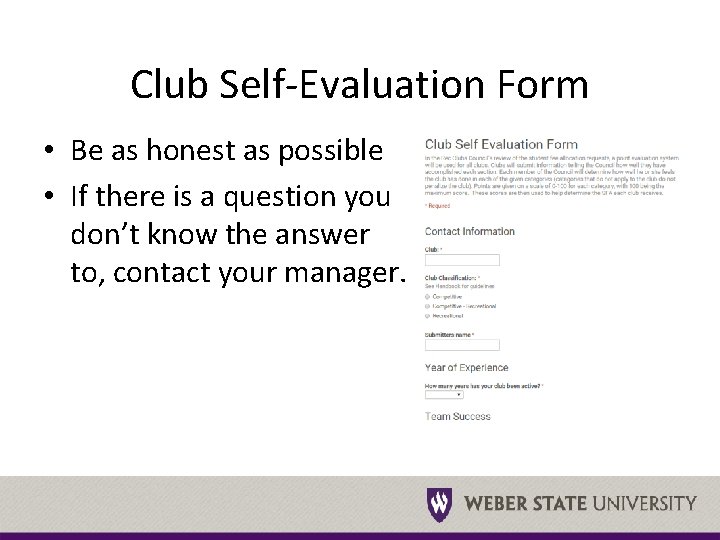 Club Self-Evaluation Form • Be as honest as possible • If there is a