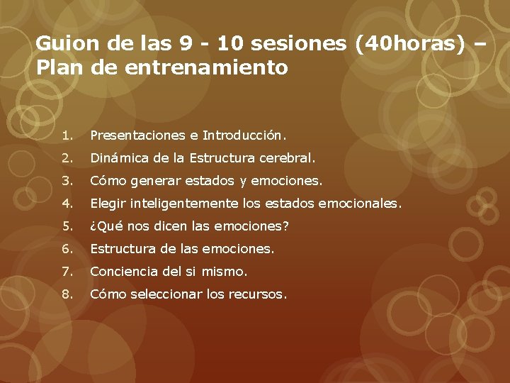 Guion de las 9 - 10 sesiones (40 horas) – Plan de entrenamiento 1.