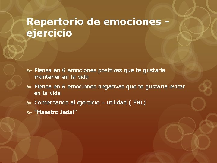 Repertorio de emociones ejercicio Piensa en 6 emociones positivas que te gustaria mantener en