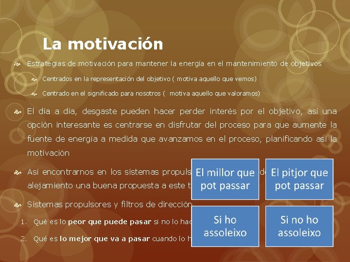 La motivación Estrategias de motivación para mantener la energía en el mantenimiento de objetivos