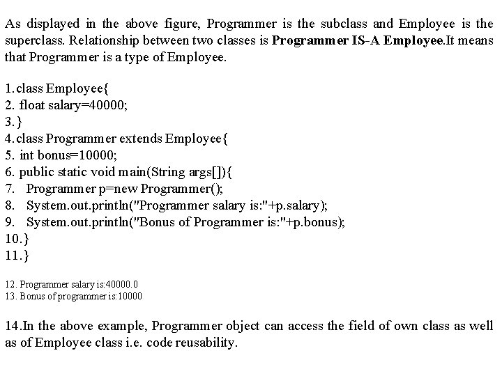 As displayed in the above figure, Programmer is the subclass and Employee is the