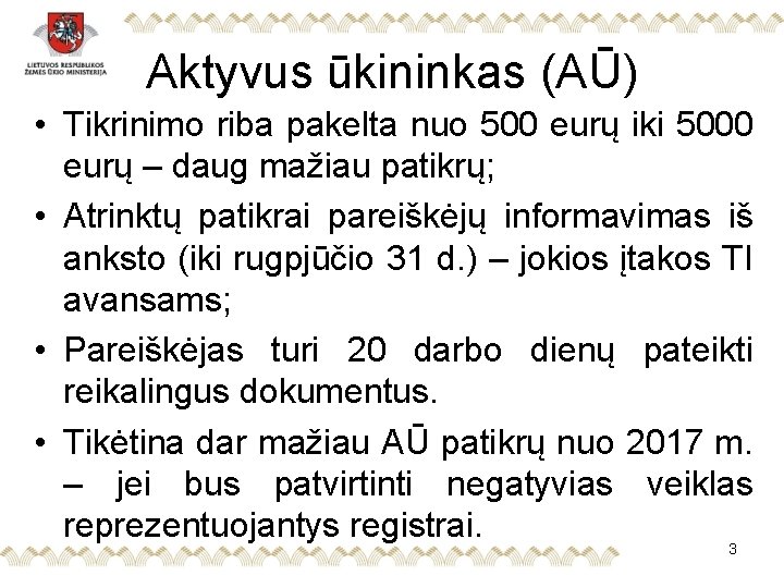 Aktyvus ūkininkas (AŪ) • Tikrinimo riba pakelta nuo 500 eurų iki 5000 eurų –