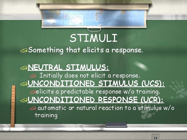 STIMULI /Something that elicits a response. /NEUTRAL STIMULUS: / Initially does not elicit a