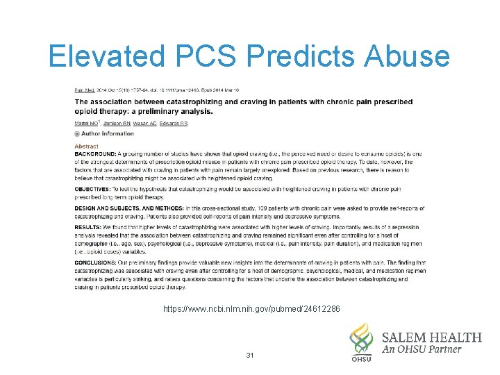 Elevated PCS Predicts Abuse https: //www. ncbi. nlm. nih. gov/pubmed/24612286 31 