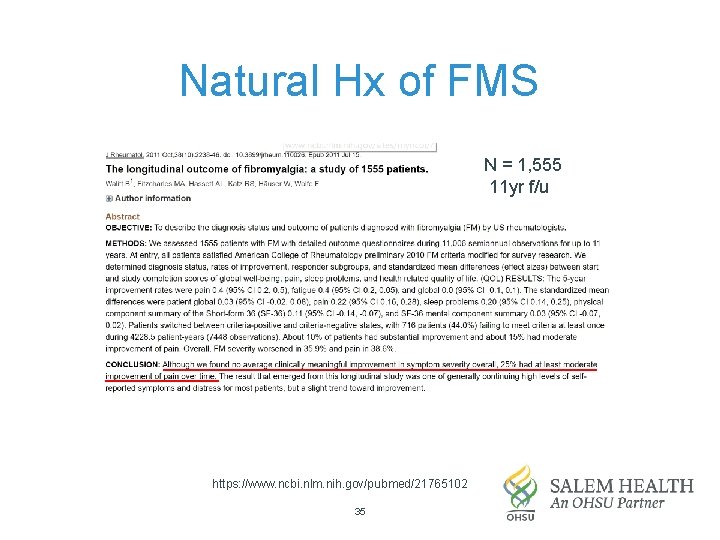 Natural Hx of FMS N = 1, 555 11 yr f/u https: //www. ncbi.