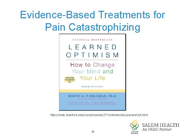 Evidence-Based Treatments for Pain Catastrophizing https: //web. stanford. edu/class/msande 271/onlinetools/Learned. Opt. html 52 