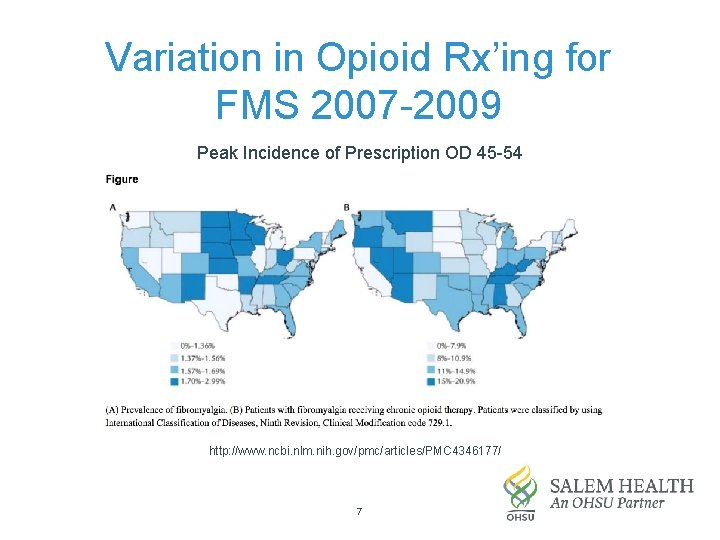 Variation in Opioid Rx’ing for FMS 2007 -2009 Peak Incidence of Prescription OD 45