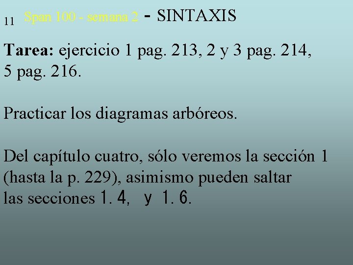 11 Span 100 - semana 2 - SINTAXIS Tarea: ejercicio 1 pag. 213, 2