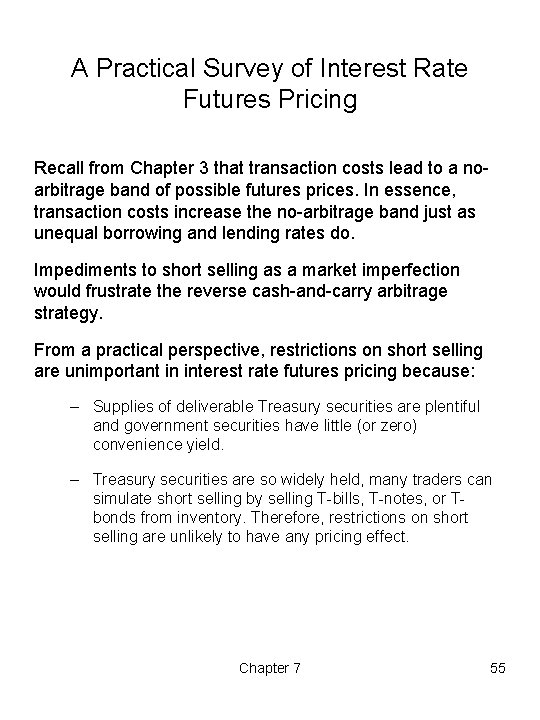 A Practical Survey of Interest Rate Futures Pricing Recall from Chapter 3 that transaction