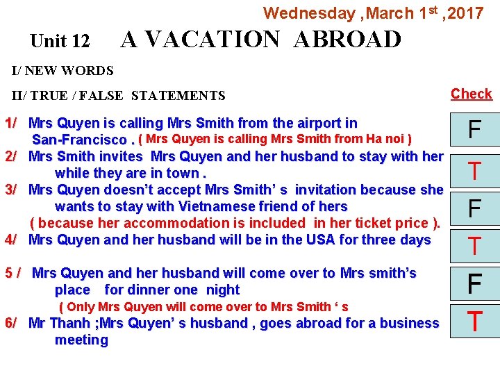 Wednesday , March 1 st , 2017 Unit 12 A VACATION ABROAD I/ NEW
