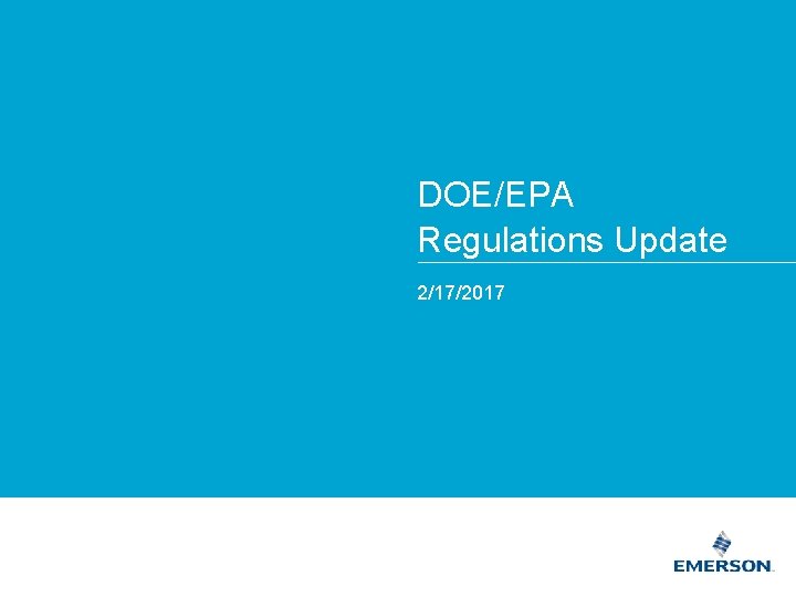 DOE/EPA Regulations Update 2/17/2017 