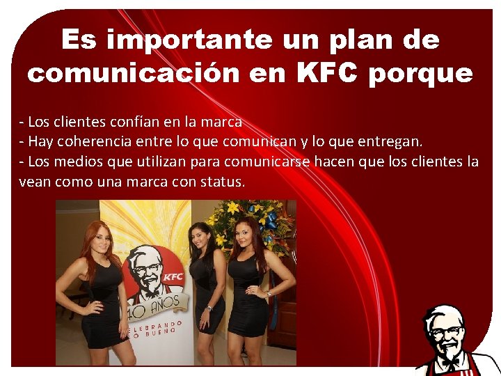 Es importante un plan de comunicación en KFC porque - Los clientes confían en