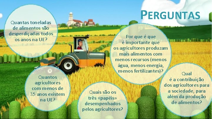 Quantas toneladas de alimentos são desperdiçadas todos os anos na UE? Quantos agricultores com