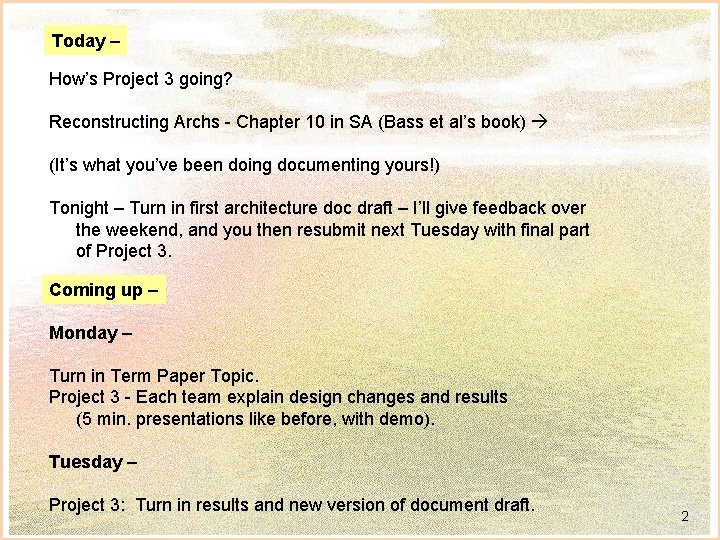 Today – How’s Project 3 going? Reconstructing Archs - Chapter 10 in SA (Bass