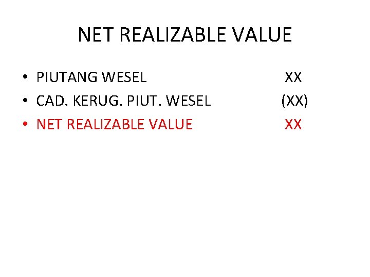 NET REALIZABLE VALUE • PIUTANG WESEL • CAD. KERUG. PIUT. WESEL • NET REALIZABLE