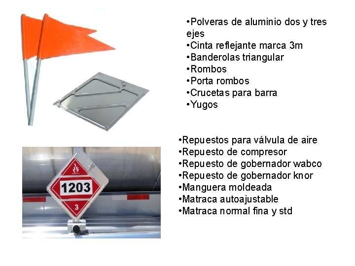  • Polveras de aluminio dos y tres ejes • Cinta reflejante marca 3