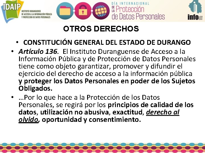 OTROS DERECHOS • CONSTITUCIÓN GENERAL DEL ESTADO DE DURANGO • Artículo 136. El Instituto