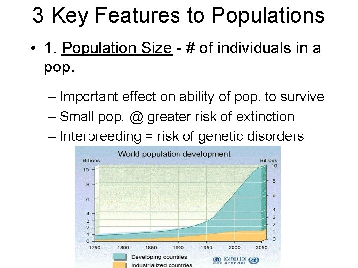 3 Key Features to Populations • 1. Population Size - # of individuals in