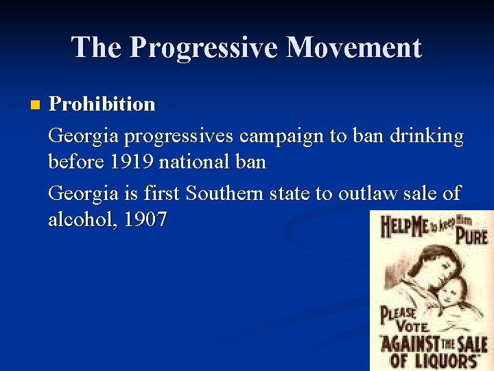 The Progressive Movement n Prohibition Georgia progressives campaign to ban drinking before 1919 national