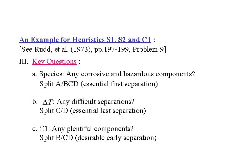 An Example for Heuristics S 1, S 2 and C 1 : [See Rudd,