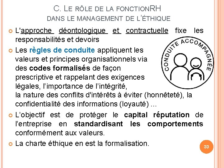 C. LE RÔLE DE LA FONCTIONRH DANS LE MANAGEMENT DE L’ÉTHIQUE L'approche déontologique et