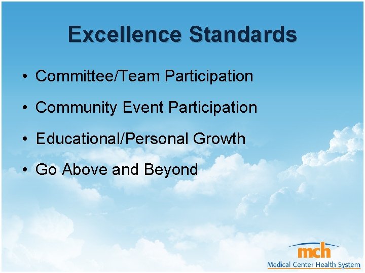 Excellence Standards • Committee/Team Participation • Community Event Participation • Educational/Personal Growth • Go