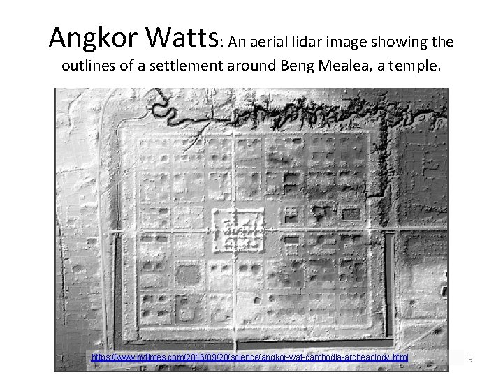 Angkor Watts: An aerial lidar image showing the outlines of a settlement around Beng