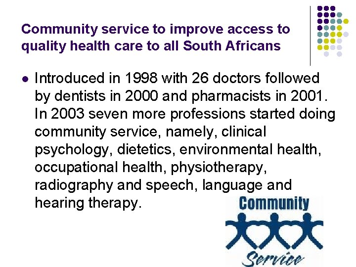 Community service to improve access to quality health care to all South Africans l Community service to improve access to quality health care to all South Africans l