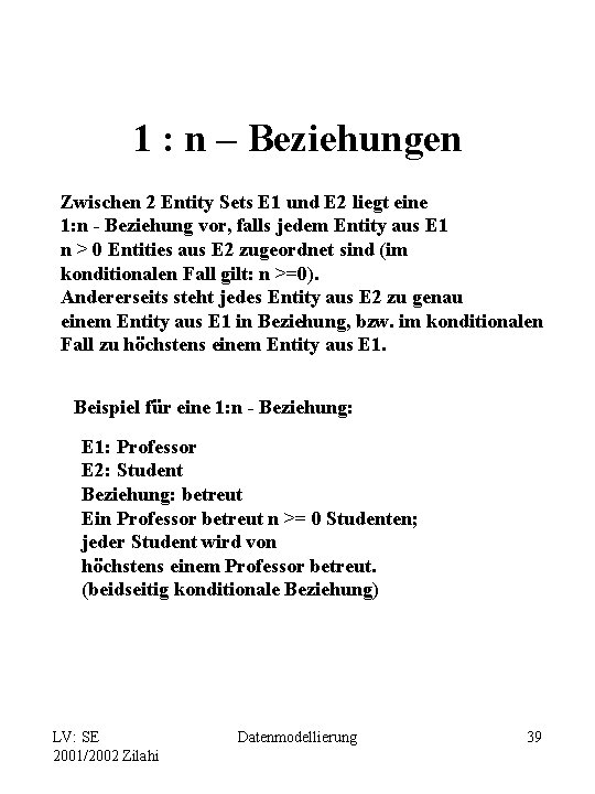 1 : n – Beziehungen Zwischen 2 Entity Sets E 1 und E 2