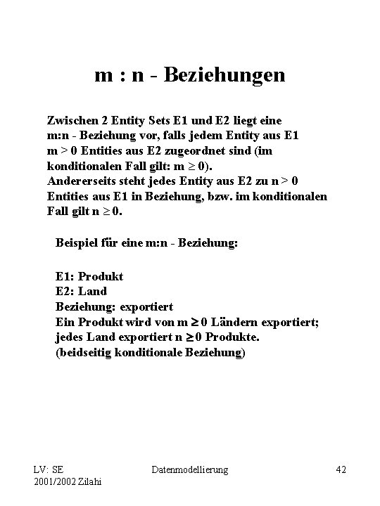 m : n - Beziehungen Zwischen 2 Entity Sets E 1 und E 2