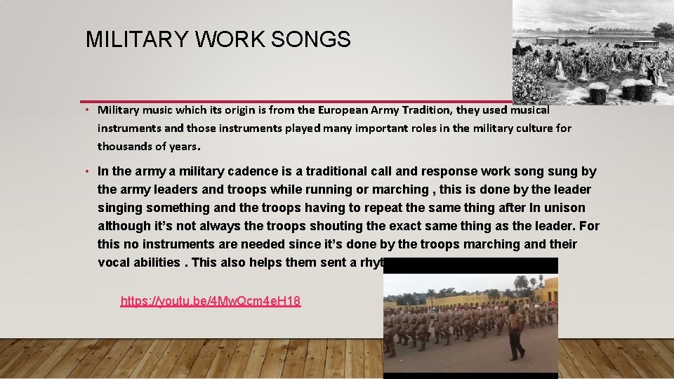 MILITARY WORK SONGS • Military music which its origin is from the European Army