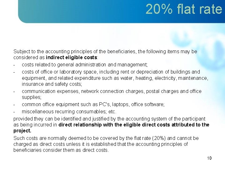 20% flat rate Subject to the accounting principles of the beneficiaries, the following items