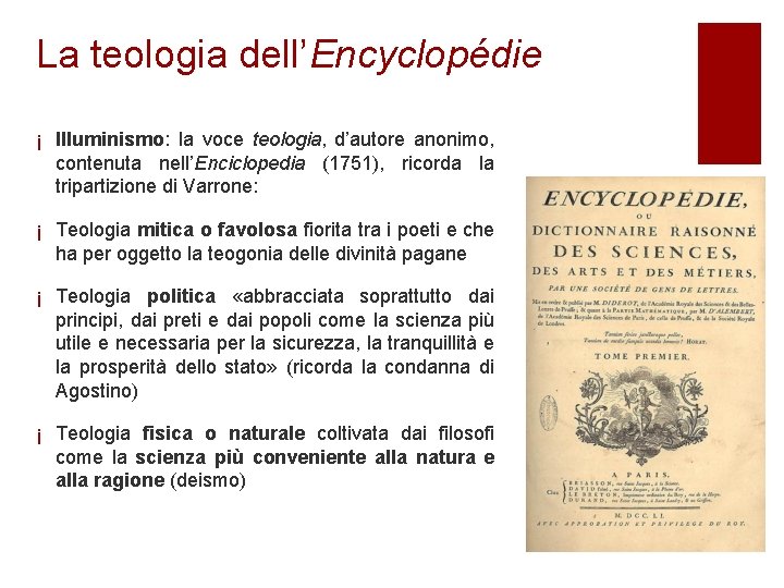 La teologia dell’Encyclopédie ¡ Illuminismo: la voce teologia, d’autore anonimo, contenuta nell’Enciclopedia (1751), ricorda