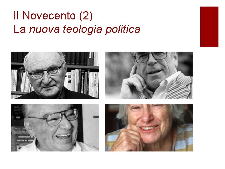 Il Novecento (2) La nuova teologia politica 