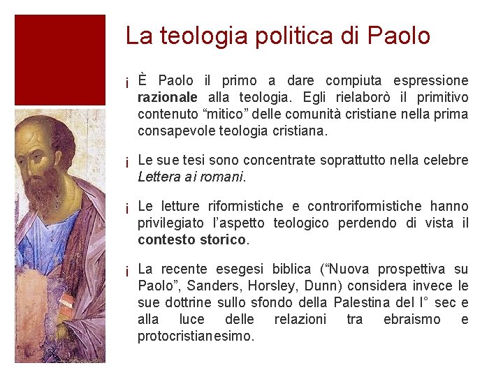 La teologia politica di Paolo ¡ È Paolo il primo a dare compiuta espressione