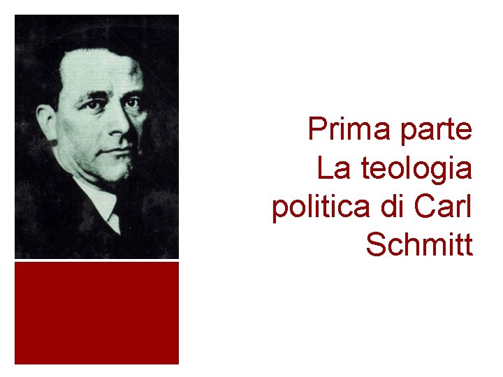 Prima parte La teologia politica di Carl Schmitt 